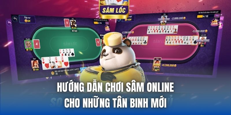 Hướng dẫn chơi sâm online cho những tân binh mới